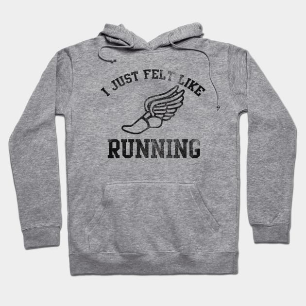 Forrest Gump I just felt like running Hoodie by williamarmin